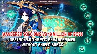 Wanderer Solo DMG vs 19 Million HP Genshin Impact Boss - Arithmetic Enhancer Mek No Shield Break