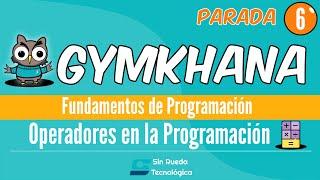 6. Operadores en Programación (Gymkhana Fundamentos de Programación) | Sin Rueda Tecnológica