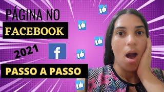 COMO CRIAR PÁGINA NO FACEBOOK [ATUALIZADO 2021]-Fanpage No Facebook