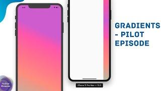 Gradients - Pilot Episode | Flutter UI