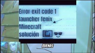 Solución al error exit code 1 laucher fenix Minecraft - Tutorial en Español 2024
