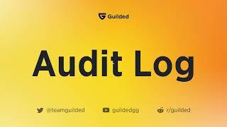 Audit Log | Guilded Tutorial