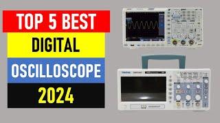 Top 5 Best Digital Oscilloscope in 2024