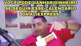 VOCÊ PODE GANHAR DINHEIRO SE SEGUIR ESSE CALENDÁRIO DA ALIEXPRESS