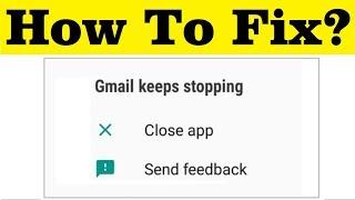 How To Fix Gmail Keeps Stopping Error In Android Mobile