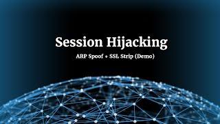 Cyber Security [01] - Session Hijacking Using ARP Spoofing & SSL Strip