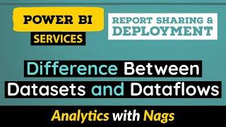 Difference Between Datasets and Dataflows in Power BI Service (10/30)
