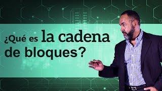 ¿Qué es la cadena de bloques?