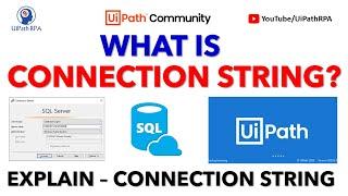 What is Connection String in UiPath? | SQL Connection String | Database Automation | UiPath RPA