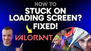 How to Fix Valorant Stuck on Loading Screen (Step by Step) 2025