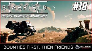 Starfield #18 - Bounties First, Then Friends