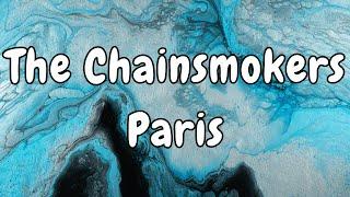 The Chainsmokers - Paris (Lyrics)