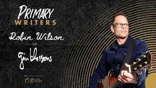 ROBIN WILSON of GIN BLOSSOMS Shares Songwriting Secrets | Primary Wave Writers Series