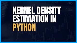 Kernel Density Estimation in Python