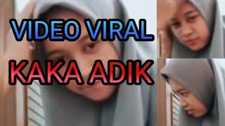 VIDEO KAKA ADIK YANG LAGI VIRAL II HEBOH