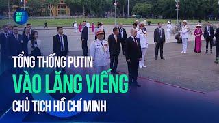 Tổng thống Putin vào Lăng viếng Chủ tịch Hồ Chí Minh | VTC1