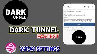 How to setup dark tunnel vpn V2ray config settings for fast internet