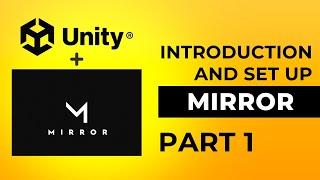 How To Make A Multiplayer Game In Unity with Mirror Networking - Intro and Set Up Tutorial Part 1