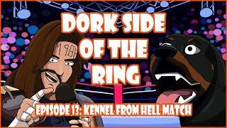 Episode 13 - Kennel from Hell Match