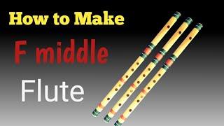 How to Make F middle Bamboo Flute