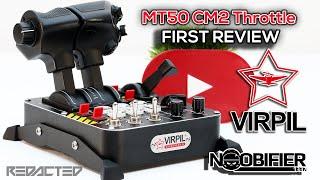 First Look MT50 CM2 Virpil Throttle - Noobifier