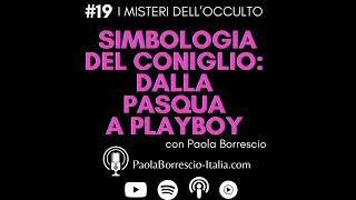 La simbologia occulta del CONIGLIO: dalla Pasqua a Playboy - I Misteri dell'Occulto Podcast