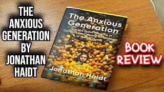 The Anxious Generation by Jonathan Haidt | Book Review