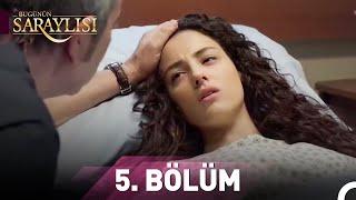 Bugünün Saraylısı 5. Bölüm