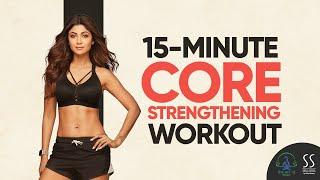 15-Min Core Strengthening Workout (NO EQUIPMENT) | Fitness Programs | Shilpa Shetty Kundra