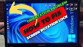 Screen Orientation Or Rotation Lock on a Windows 11 PC - Fixed (Accidentally)