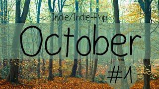 Indie/Indie-Pop Compilation - October 2014 (Part 1 of Playlist)