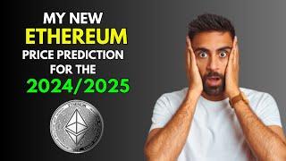 My New ETHEREUM ETH  Price Prediction  for 2024/2025