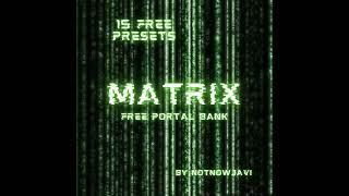 [FREE] PORTAL PRESET BANK - "MATRIX" | Dark, Ambient, Hyperpop, SuperTrap, Southside, Wheezy