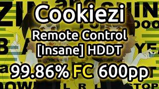 Cookiezi | Saiya - Remote Control [Insane] | HDDT 99.86% FC 600pp | Liveplay w/ Twitch Chat