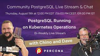 PostgreSQL Running on Kubernetes Operations - Percona Community Live Stream