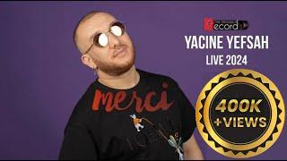 Yacine Yefsah - Live 2024 - ياسين يفصح