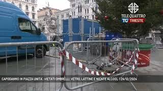 CAPODANNO IN PIAZZA UNITA': VIETATI OMBRELLI, VETRO, LATTINE E NIENTE ALCOOL  | 24/12/2024