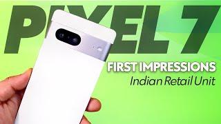 Google Pixel 7 Indian Sale Unit First Impressions  Cinematic Blur, Unblur, Camera Samples, Benchmark