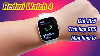 Smartwatch Xiaomi giá rẻ giờ cực ngon: Trải nghiệm Redmi Watch 4