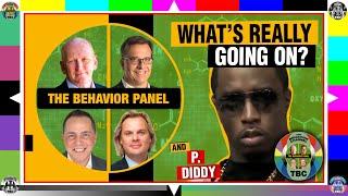 Exploring P Diddy's Behavior: The Behavior Panel's Brief Analysis