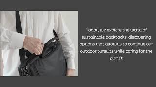 Are there any eco friendly backpack options available for outdoor enthusiasts