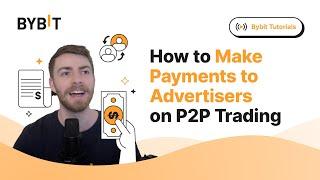 How To Make Payments To Bybit’s Peer-To-Peer (P2P) Advertisers (Step-By-Step Guide)