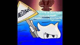 MELTDOWN ! ~~ [ EP: Official Audio ]