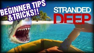 STRANDED DEEP BEGINNERS TIPS AND TRICKS !