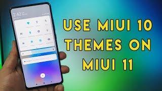 Apply MIUI 10 Themes On MIUI 11 Xiaomi Phones