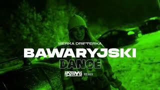 Bawaryjski Dance - Werka Drifterka (Patryś EXTENDED REMIX)