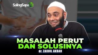 Dr. Zaidul Akbar - Masalah Perut, Dan Solusinya