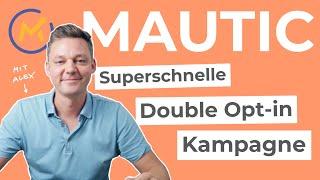 Superschnelle Double Opt-in Kampagne - Mautic Anleitung