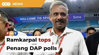 Ramkarpal tops Penang DAP polls