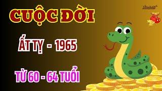 Phật Tổ Ban Lộc - Cuộc Đời Ất Tỵ 1965 - Từ 60 Tới 64 Tuổi - Phúc Đức Ngập Lối - Tiền Về Giàu Vô Cùng